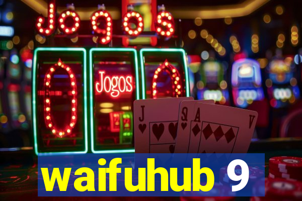 waifuhub 9